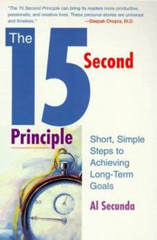 Mass Market Paperback The 15-Second Principle: Short, Simple Steps to Achieving Long-Term Goals Book