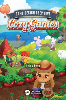 Paperback Game Design Deep Dive: Cozy Games Book