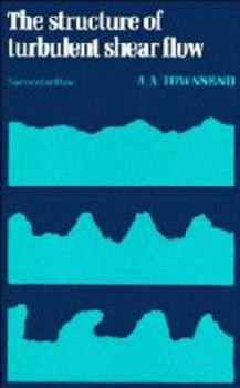 Hardcover The Structure of Turbulent Shear Flow (Cambridge Monographs on Mechanics) Book