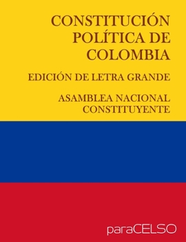 Paperback Constituci?n Pol?tica de Colombia: Edici?n de Letra Grande [Spanish] Book