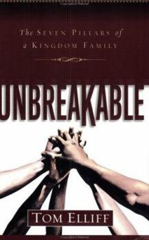 Paperback Unbreakable: The Seven Pillars of a Kingdom Family Book