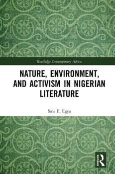 Paperback Nature, Environment, and Activism in Nigerian Literature Book