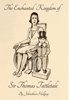 Hardcover The Enchanted Kingdom of Sir Thomas Tattletale Book