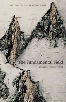 Hardcover The Fundamental Field: Thought, Poetics, World Book