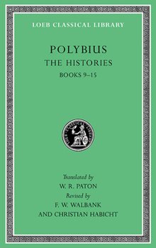 The Histories, Vol 4, Books 9-15 (Loeb Classical Library, No. 159) - Book #4 of the Loeb Polybius histories