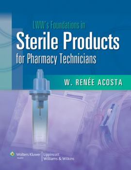 Paperback LWW's Foundations in Sterile Products for Pharmacy Technicians Book