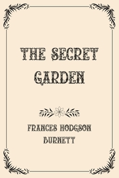 Paperback The Secret Garden: Luxurious Edition Book