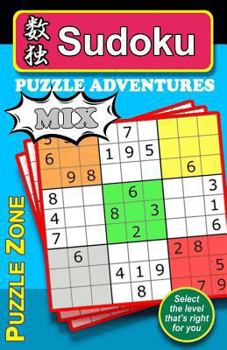 Paperback Sudoku Puzzle Adventures - MIX: 200 Sudoku puzzles to really stretch and exercise your brain, keeping it fit and help guard against Alzheimer. The 50 Book