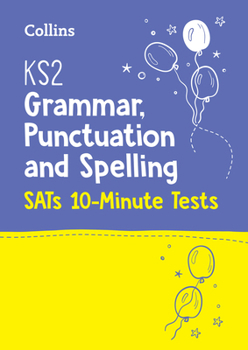 Paperback Letts Ks2 Sats Success - Ks2 English Grammar, Punctuation and Spelling Sats 10-Minute Tests: For the 2019 Tests Book