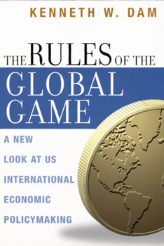 Paperback The Rules of the Global Game: A New Look at US International Economic Policymaking Book
