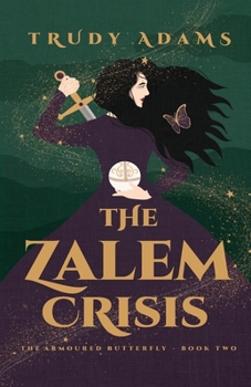 The Zalem Crisis - Book #2 of the Armoured Butterfly