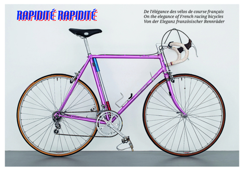 Gift Rapidité Rapidité: On the Elegance of French Racing Bicycles Book