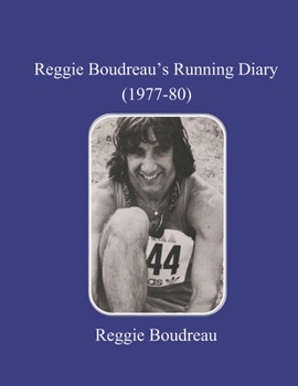 Paperback Reggie Boudreau's Running Diary (1977-80) Book