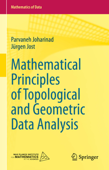 Hardcover Mathematical Principles of Topological and Geometric Data Analysis Book