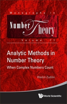 Hardcover Analytic Methods in Number Theory: When Complex Numbers Count Book