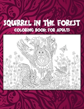 Paperback Squirrel in the forest - Coloring Book for adults Book