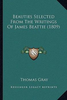 Paperback Beauties Selected From The Writings Of James Beattie (1809) Book