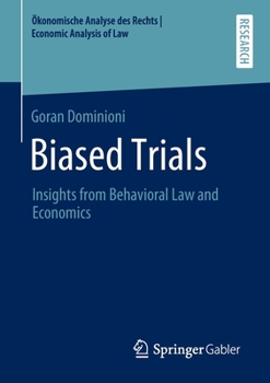 Paperback Biased Trials: Insights from Behavioral Law and Economics Book