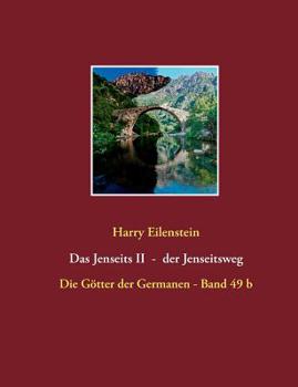 Paperback Das Jenseits II - der Jenseitsweg: Die Götter der Germanen - Band 49 b [German] Book
