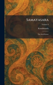 Hardcover Samayasara: The Soul-Essene Book
