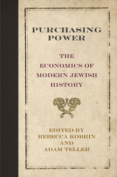 Hardcover Purchasing Power: The Economics of Modern Jewish History Book