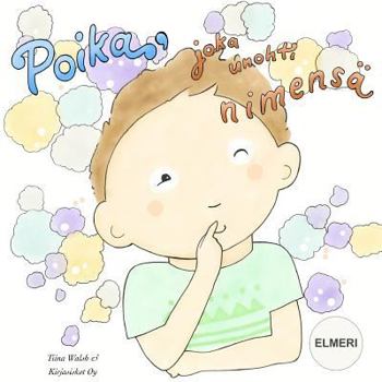 Paperback Poika, joka unohti nimensä ELMERI [Finnish] Book