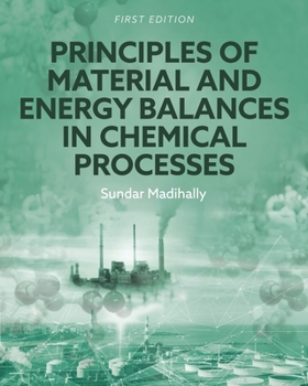 Paperback Principles of Material and Energy Balances in Chemical Processes Book