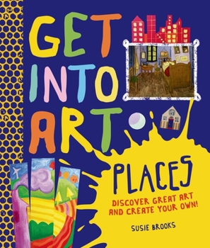 Hardcover Get Into Art Places Book