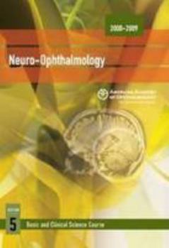 Paperback 2008-2009 Basic and Clinical Science Course: Section 5: Neuro-Ophthalmology (Basic and Clinical Science Course 2008-2009) Book
