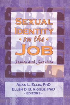 Hardcover Sexual Identity on the Job: Issues and Services Book