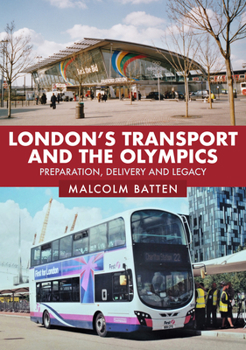 Paperback London's Transport and the Olympics: Preparation, Delivery and Legacy Book