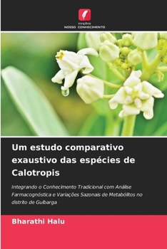 Paperback Um estudo comparativo exaustivo das espécies de Calotropis [Portuguese] Book