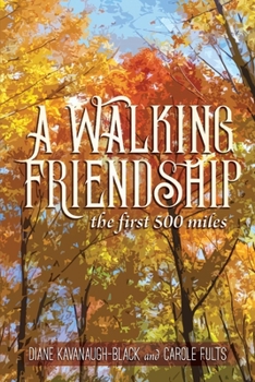 Paperback A Walking Friendship: The First 500 Miles Book