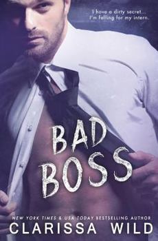Bad Boss - Book #2 of the Unprofessional Bad Boys