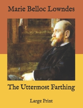 Paperback The Uttermost Farthing: Large Print Book