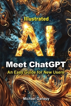 Paperback Meet ChatGPT, An Easy Guide for New Users Book