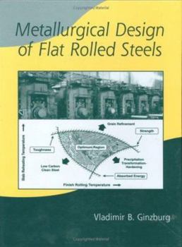 Hardcover Metallurgical Design of Flat Rolled Steels Book