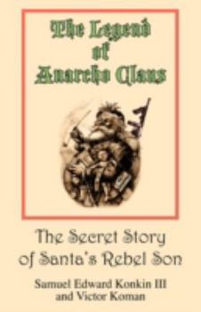 Paperback The Legend of Anarcho Claus Book