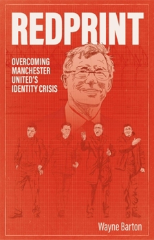 Paperback Redprint: Overcoming Manchester United's Identity Crisis Book