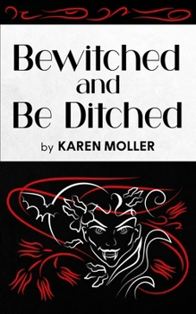 Paperback Bewitched and Be Ditched Book
