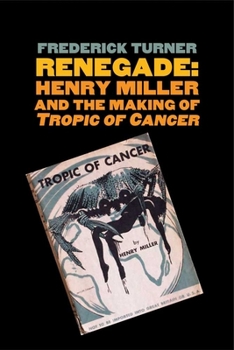 Paperback Renegade: Henry Miller and the Making of tropic of Cancer Book