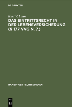 Hardcover Das Eintrittsrecht in Der Lebensversicherung (§ 177 VVG N. 7.) [German] Book