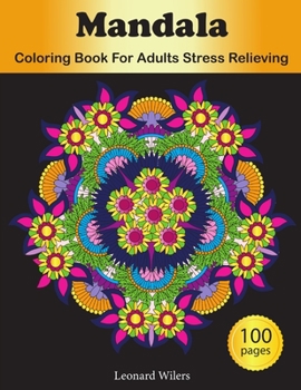 Mandala: Coloring Book For Adults Stress Relieving