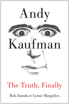 Hardcover Andy Kaufman: The Truth, Finally Book
