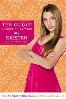 Kristen - Book #4 of the Clique Summer Collection