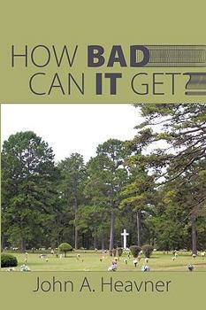 Paperback How Bad Can It Get? Book
