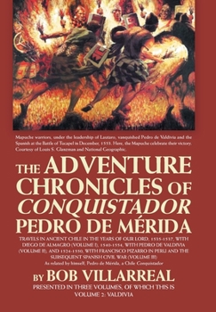 Hardcover The Adventure Chronicles of Conquistador Pedro De Mérida: Volume 2: Valdivia Book