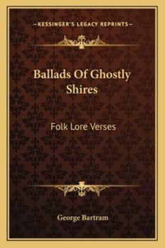 Paperback Ballads Of Ghostly Shires: Folk Lore Verses Book