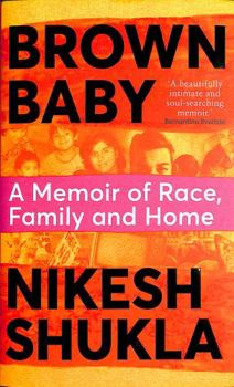 Hardcover Brown Baby: A Memoir of Race, Family and Home Book