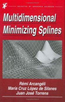 Hardcover Multidimensional Minimizing Splines: Theory and Applications Book